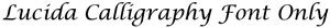 Available Lucida letter style